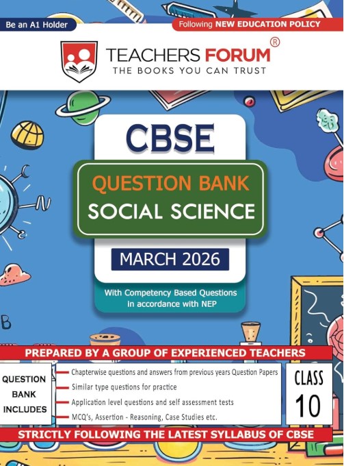 Teachers Forum CBSE Question Bank Class 10 Social Science (For 2026 Board Exam) 
